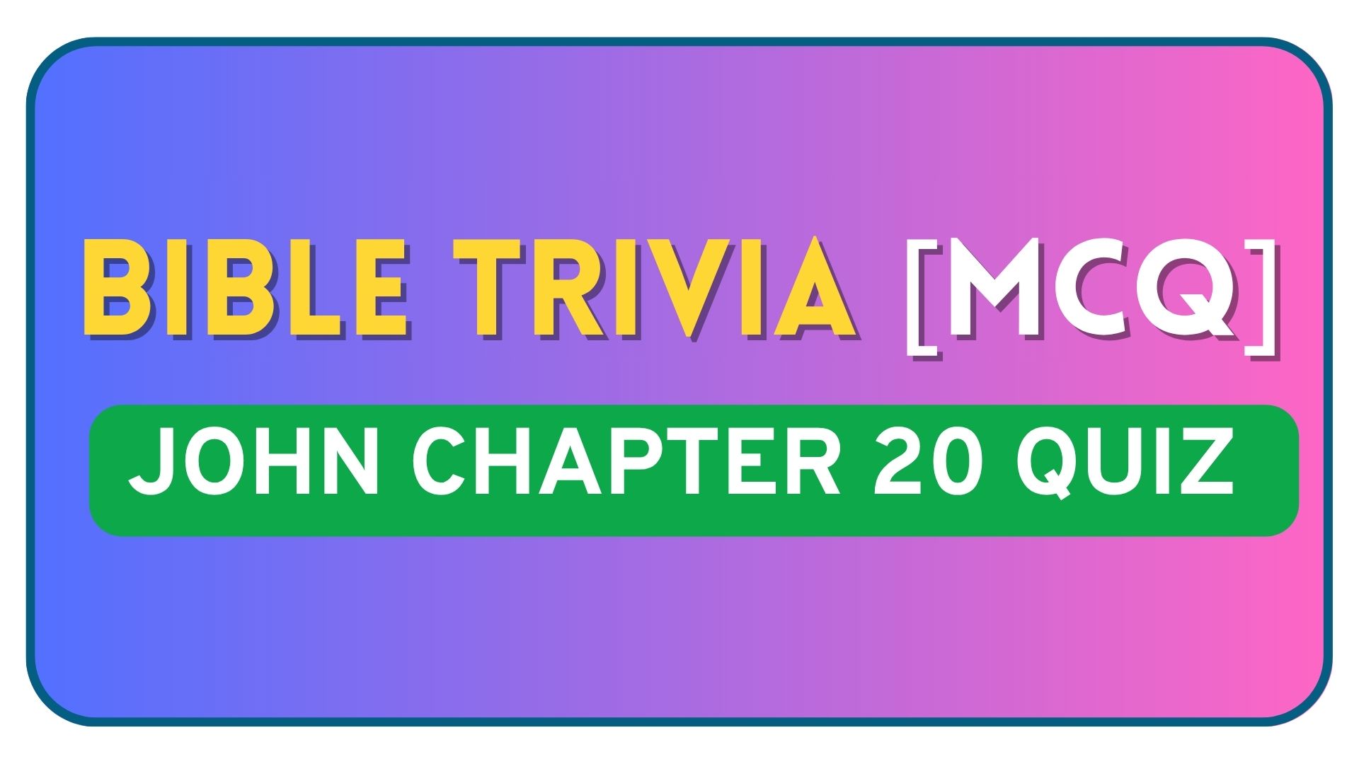 John Chapter 20 Quiz – Bible Questions and Answers John Chapter 20 Bible Quiz Questions and Answers